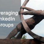  Leveraging LinkedIn Groups [Podcast]