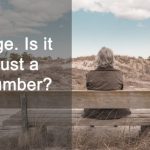 Age. Is it just a number? [Podcast]