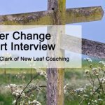  Career Change Expert Interview with Devi Clark [PODCAST]