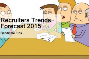 Recruiters Trends Forecast 2015 Recruiters Trends Forecast 2015