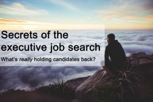 Secrets of the executive job search Secrets of the executive job search
