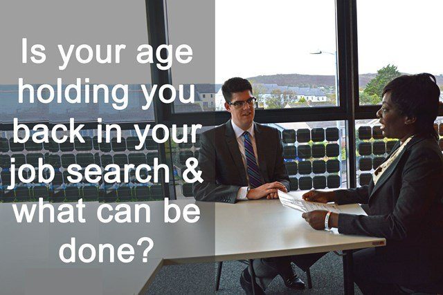 Is your age holding you back in your job search and what can be done?