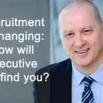  Recruitment is changing: How executive jobs will find you [Podcast]