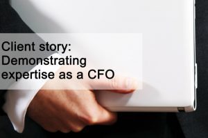 Client story demonstrating expertise as a CFO Client story demonstrating expertise as a CFO