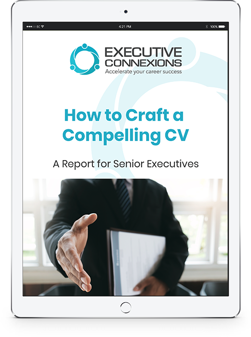 Crafting a compelling CV Executive Connexions